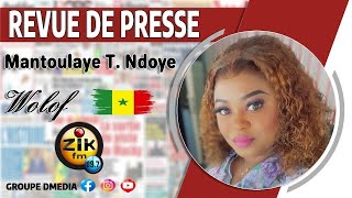 Revue de Presse wolof de Zik Fm du lundi 24 juin 2024 avec Mantoulaye Thioub Ndoye [upl. by Brahear]