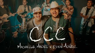 Michelle Maciel Eden Muñoz  CCC Video Oficial [upl. by Dreher18]