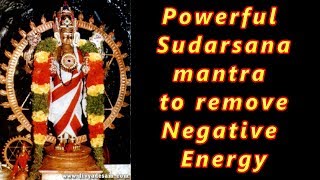 Mantra to remove Negative Energy Sudarsana Mantra Chakrathazhwar Gayatri Mantra [upl. by Keven79]