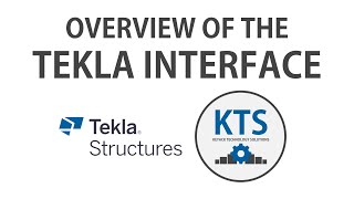 Keyack Tech  Overview of the Tekla Structures Interface [upl. by Booth]