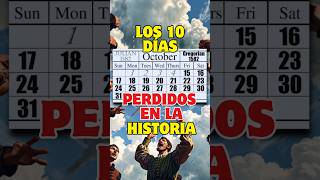 ¡Los 10 Días que Desaparecieron de la Historia ⏳🤯 [upl. by Martha]