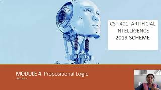 Propositional Logic Artificial Intelligence 2019 new scheme module4 Lecture 3 Malayalam KTU [upl. by Flower221]