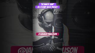 ‘Ultimate Amp’ HX Stomp Bass Preset by Ian Martin Allison hxstomp basseffects scottsbasslessons [upl. by Jollenta]