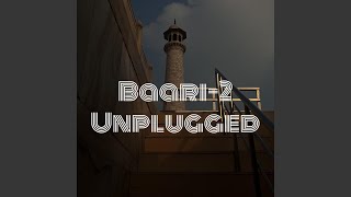 Baari 2 Unplugged [upl. by Pell520]