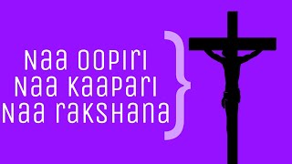 Naa oopiri naa capari Jesus song With lyrics [upl. by Alica]