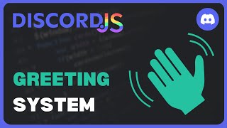 Greeting System  Discordjs V14 Revamped  25 [upl. by Rosette]