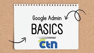 Google Admin Basics Training [upl. by Laniger]