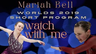 Mariah Bell Worlds 2019 SP  Watch with me isufigureskating iceskating [upl. by Souvaine395]