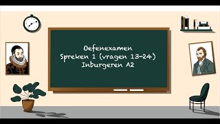 2024 Oefenexamen Spreken 1 vragen 1324  Inburgeren A2 [upl. by Amy]