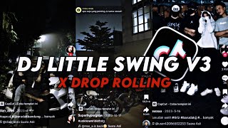 DJ LITTLE SWING V3 X DROP ROLLING SOUND DJ GOMBAL REMIX [upl. by Leelahk]