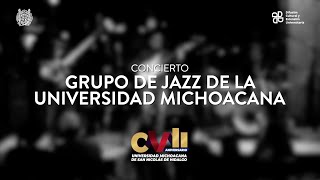 Concierto del Grupo de Jazz de la Universidad Michoacana por el 107 aniversario de la UMSNH [upl. by Atinyl]