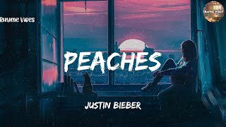 Justin Bieber  Peaches Lyrics [upl. by Braden701]