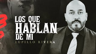 Lupillo Rivera  Los Que Hablan De Mí Video Oficial [upl. by Deonne]