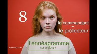 ennéagramme la personnalité 8 [upl. by Ramyar]