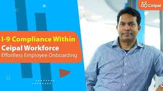 I9 Compliance Within Ceipal Workforce  Effortless Employee Onboarding [upl. by Jinny576]