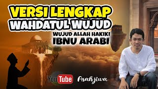 WAHDATUL WUJUD IBNU ARABI VERSI LENGKAP  NGAJI FILSAFAT  FAHRUDIN FAIZ [upl. by Yendic]