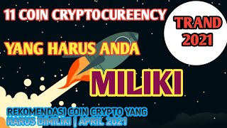 REKOMENDASI COIN CRYPTO YANG HARUS DIMILIKI  APRIL 2021 [upl. by Amalea]