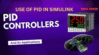 What are PID Controllers Uses of PID Controller In MATLAB Simulink Application of PID Controllers [upl. by Akimrej781]