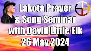 Lakota Song and Prayer Discussion 26 May 2024 Information lakota spirituality peace prayer love [upl. by Rosaline]