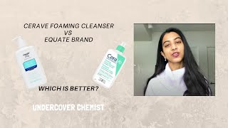 Cerave Foaming Cleanser Vs Equate Brand  Undercover Chemist [upl. by Archambault162]