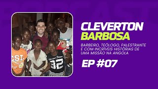 CLEVERTON BARBOSA  Aqui Tem História 07 [upl. by Sydelle]