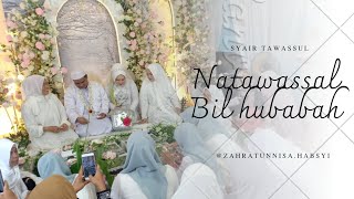 SYAIR NATAWASSAL BIL HUBABAH نتوسل بالحبابة Grup Zahratunnisa Banjarmasin [upl. by Esiole]