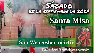 ✅ MISA DE HOY sábado 28 de Septiembre 2024  Padre Arturo Cornejo [upl. by Lebasy]