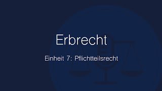 Erbrecht Folge 7 Pflichtteilsrecht [upl. by Niliram923]