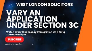 Vary an application under section 3C Latest Updates Immigration with Tariq [upl. by Finah]