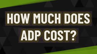 How much does ADP cost [upl. by Eltsyrk630]