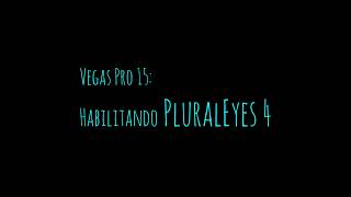 Vegas Pro 15 Habilitando PluralEyes 4 [upl. by Devora]