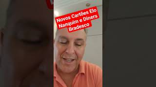 💳Novos Cartões Elo Nanquim e Elo Diners do Bradesco 2024 você já viu como ficou [upl. by Ynneb]