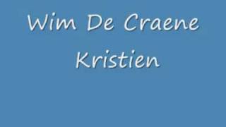 Wim De Craene  Kristien [upl. by Johen]