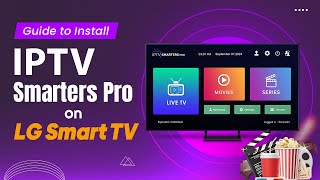 How to Install IPTV Smarters Pro on Your LG Smart TV [upl. by Adena]