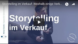 Storytelling im Verkauf Weshalb einige Verkäufer im Gespräch scheitern  Michael Geerdts [upl. by Otis]