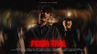 Yabesh Thapa  Fewataal feat DONG [upl. by Pierpont]