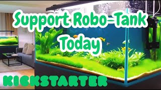 Back RoboTank on Kickstarter – The Customizable Aquarium Controller You Need [upl. by Asin653]