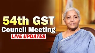 GST News LIVE  54th GST Council Meeting  Delhi Finance Minister Nirmala Sitharaman  State GST [upl. by Nida]