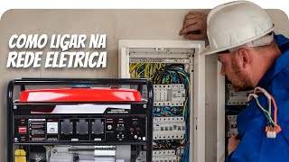 Como fazer a LIGAÇÃO DO GERADOR na rede elétrica [upl. by Terle203]