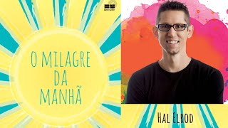 O MILAGRE DA MANHÃ  Audio Livro  Hal Elrod  Audiobook Completo [upl. by Heffron]