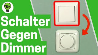 Lichtschalter gegen Dimmer Tauschen ✅ULTIMATIVE ANLEITUNG Wie Schalter durch Dimmschalter Ersetzen [upl. by Dumm638]