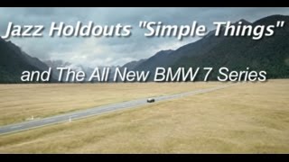 Simple Things Jazz Holdouts amp The BMW 7 Series 2 [upl. by Acissehc694]