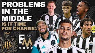 NUFC PROBLEMS IN THE MIDDLE  Is it time to change  Should we target a 6 [upl. by Tybie]