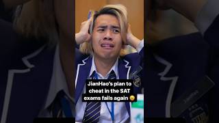 JianHao’s plan to cheat in the SAT exams fails again 😩 [upl. by Ahsital]