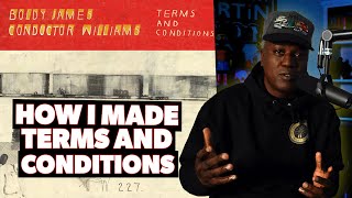 HOW I MADE quotTerms and Conditionsquot  Boldy James x Conductor Williams [upl. by Idroj143]