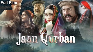 Jaan Qurban  جان قربان  Full Film  Sanam Saeed Mohib Mirza Ajab Gul  C2HF [upl. by Earl]