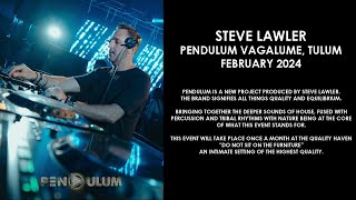 STEVE LAWLER UK  Pendulum Vagalume Tulum February 2024 [upl. by Hanahs94]