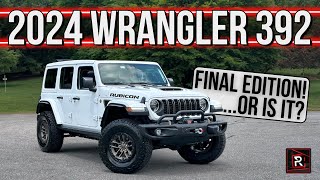 The 2024 Jeep Wrangler Rubicon 392 Final Edition Is A Ludacris Sendoff To An Iconic SUV [upl. by Riek363]