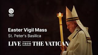 Easter Vigil Mass  St Peter’s Basilica  LIVE from the Vatican [upl. by Barhos]