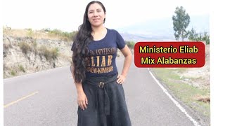 Ministerio Eliab  Mix Alabanzas [upl. by Enirehs]